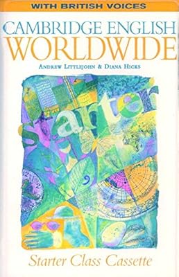 Cambridge English Worldwide Starter Class Cassette (British Voices) (Cambridge English for Schools)
