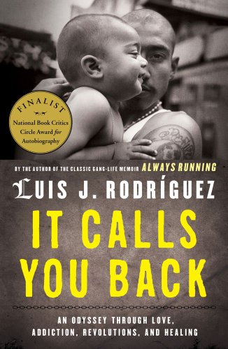 It Calls You Back by Luis J. Rodriguez