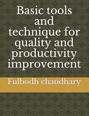 Basic tools and technique for quality and productivity improvement