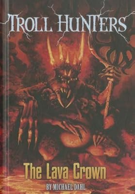 The Lava Crown (Troll Hunters)