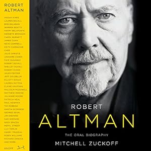Robert Altman: The Oral Biography