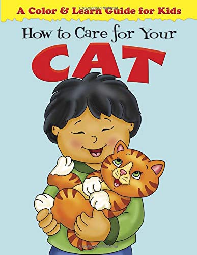 How to Care for Your Cat A Color & Learn Guide for Kids by Miss Freind