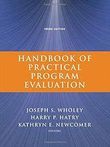 Handbook of Practical Program Evaluation by by Joseph S. Wholey and Harry P. Hatry