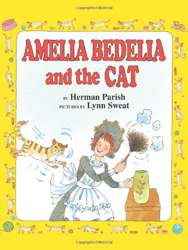 Amelia Bedelia and the Cat by Herman Parish