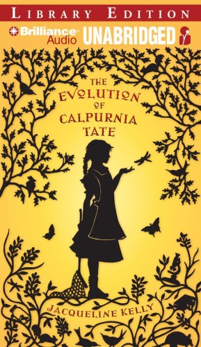 The Evolution of Calpurnia Tate by Jacqueline Kelly