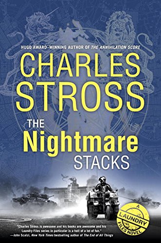 The Nightmare Stacks: A Laundry Files Novel by Charles Stross