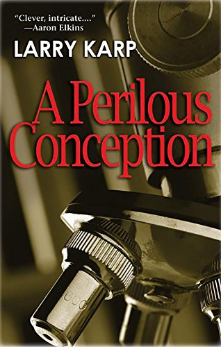 A Perilous Conception by Larry Karp