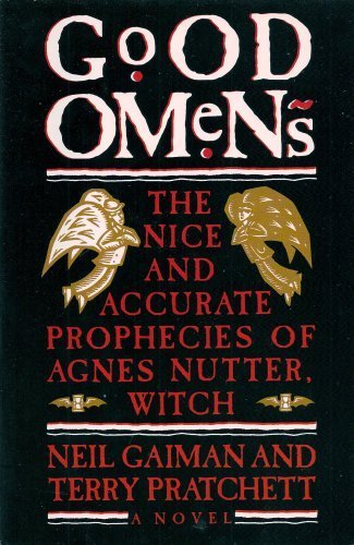 Good Omens: The Nice and Accurate Prophecies of Agnes Nutter, Witch (Discworld) by Neil Gaiman