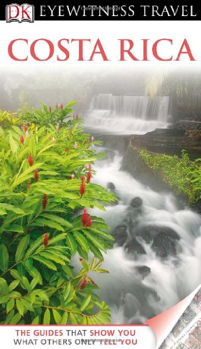 DK Eyewitness Travel Guide: Costa Rica by Christopher Baker