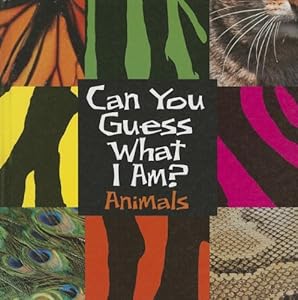 Can You Guess What I Am?: Animals by J. P. Percy