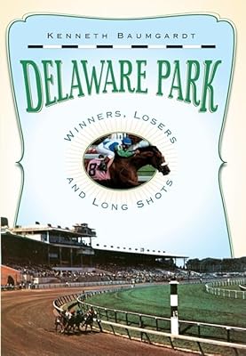 Delaware Park: Winners, Losers and Long Shots (Landmarks)
