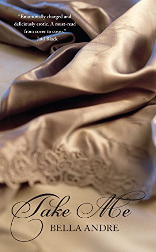 Take Me by Bella Andre