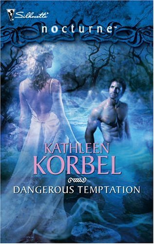 Dangerous Temptation (Silhouette Nocturne) by Kathleen Korbel