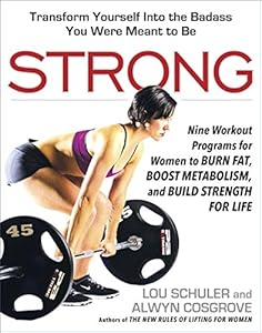 Strong : nine workout programs for women to burn fat, boost metabolism, and build strength for life