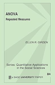 ANOVA: Repeated Measures (Quantitative Applications in the Social Sciences) by Ellen Robinson Girden