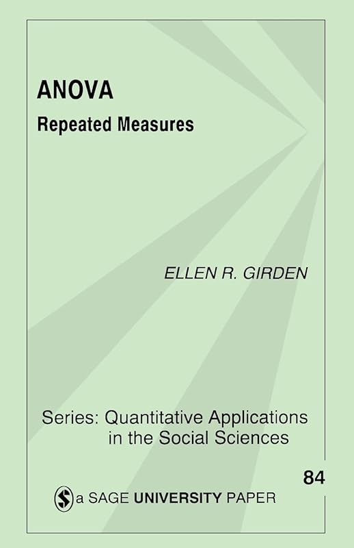ANOVA: Repeated Measures (Quantitative Applications in the Social Sciences) by Ellen Robinson Girden