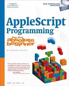 AppleScript Studio Programming for the Absolute Beginner 1st edition by Ford, Jr. Jerry Lee (2006) Paperback by Jerry Lee Ford Jr.