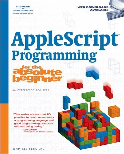 AppleScript Studio Programming for the Absolute Beginner 1st edition by Ford, Jr. Jerry Lee (2006) Paperback by Jerry Lee Ford Jr.
