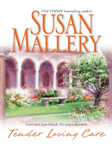 Tender Loving Care (A Little Town in Texas) by Susan Mallery
