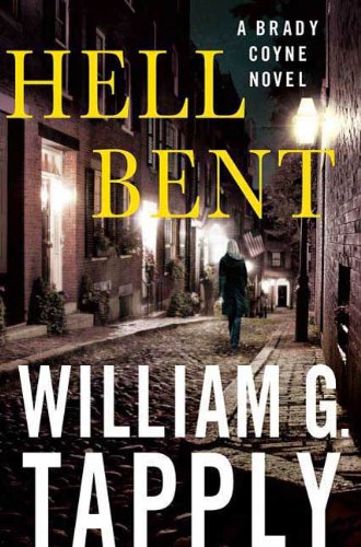 Hell Bent: A Brady Coyne Novel (Brady Coyne Novels) by William G. Tapply