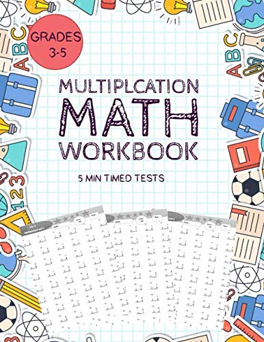 Multiplication math workbook.: 5 min timed testsGrades 3-5, Math Drills, Digits 0-12, Reproducible Practice Problems, Timed Math Drills. by latrous