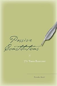 Passive Constitutions or 7 1/2 Times Bartleby by Branka Arsić