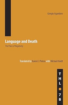 Language and Death: The Place of Negativity (Volume 78) (Theory and History of Literature)