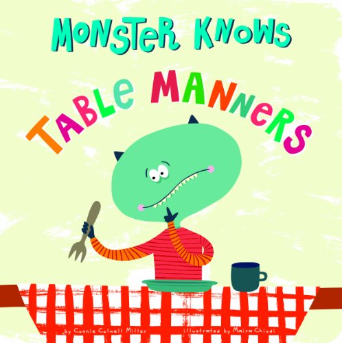 Monster Knows Table Manners. by Connie Colwell Miller