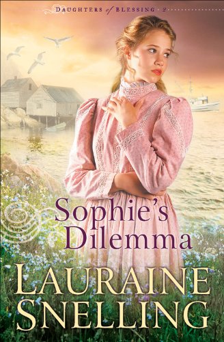 Sophie's Dilemma by Lauraine Snelling