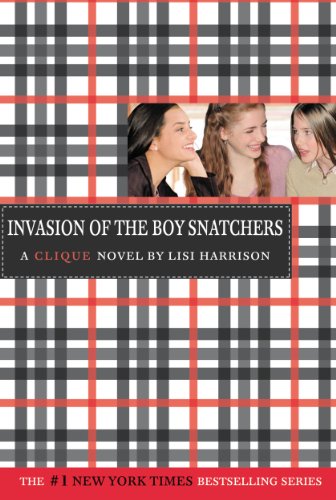 The Clique #4: Invasion of the Boy Snatchers by Lisi Harrison