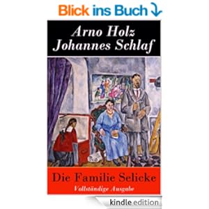 Die Familie Selicke - Vollständige Ausgabe: Drama in drei Aufzügen ...