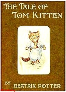 The Tale of Tom Kitten (Illustrated)