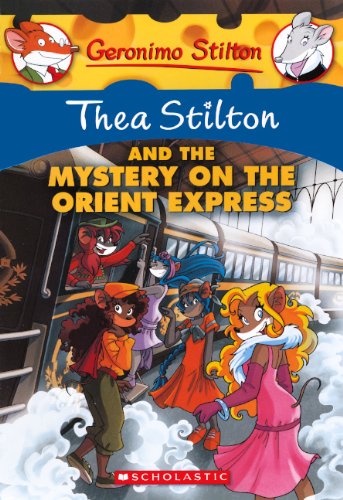 Thea Stilton and the Mystery on the Orient Express (Geronimo Stilton) by Thea Stilton