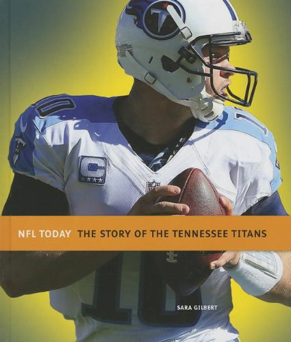 The story of the Tennessee Titans by Sara Gilbert