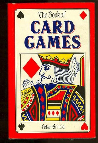 The Book of Card Games by Peter Arnold