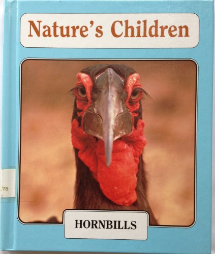 Hornbills (Nature's Children) by Lorien Kite