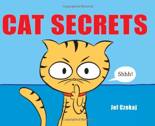 Cat Secrets by Jef Czekaj