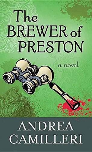 The Brewer of Preston by Andrea Camilleri