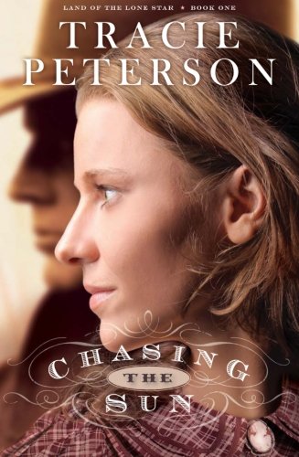 Chasing the Sun by Tracie Peterson