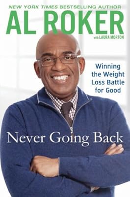 Never Goin' Back: Winning the Weight Loss Battle for Good