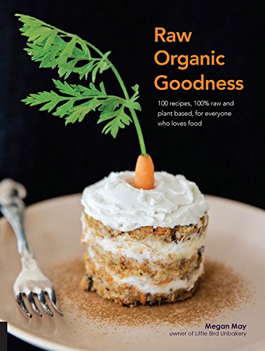Raw Organic Goodness by Megan May