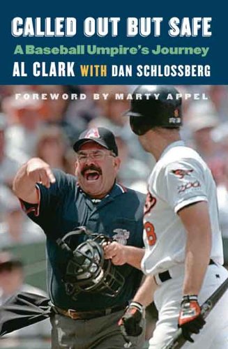 Called Out but Safe: A Baseball Umpire's Journey by Al Clark