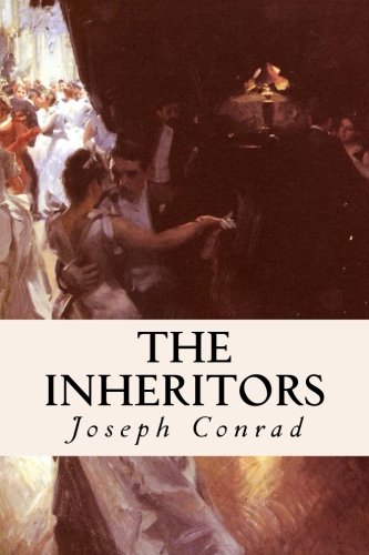 The Inheritors: An Extravagant Story by Joseph Conrad