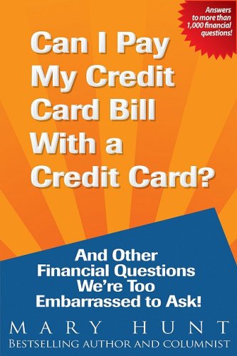 Can I Pay My Credit Card Bill With A Credit Card by Mary Hunt