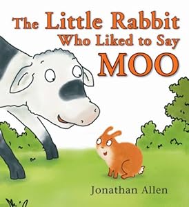 The Little Rabbit Who Liked to Say Moo