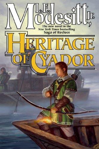 Heritage of Cyador by L  E Modesitt, Jr.