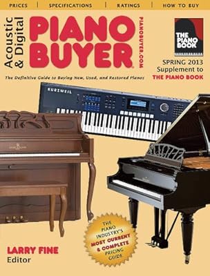 Acoustic &amp; Digital Piano Buyer: Supplement to The Piano Book