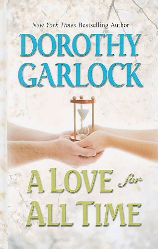 A Love for All Time by Dorothy Garlock
