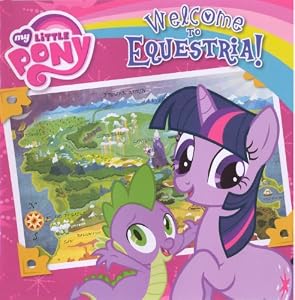 My Little Pony: Welcome To Equestria!