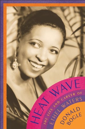 Heat Wave: The Life and Career of Ethel Waters by Donald Bogle